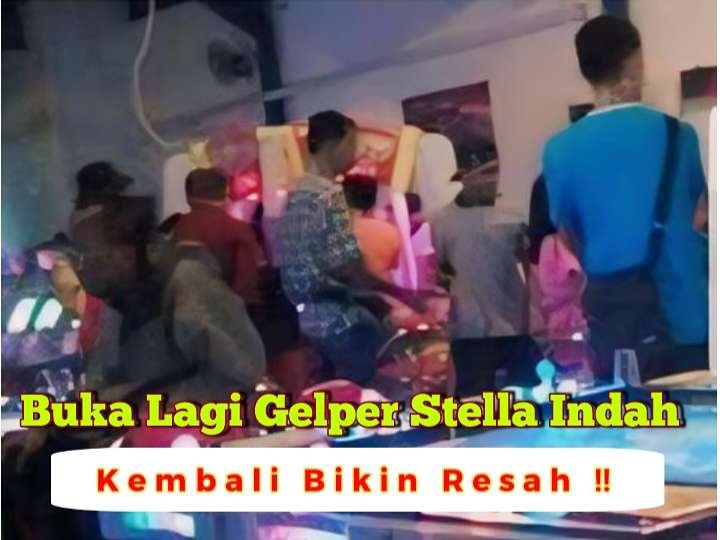 Diminta APH dan Instansi Terkait untuk Menindak Para Pelaku dan Penyedia Gelper di Stella