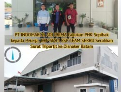 DPP SPB-I Serahkan Laporan ke Disnaker Terkait PHK Sepihak oleh Perusahaan PT Indomarco Adi Prima kepada Pekerja Tetap
