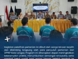 Lapas Kelas IIB Buka Kegiatan Pembinaan Kemandirian di Bidang Pertanian Bekerja Sama dengan DPPKP Kota Langsa