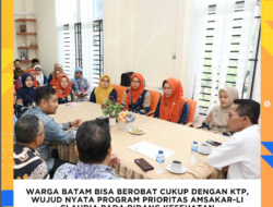 Program Andalan Walikota Batam ; Berobat Cukup Pakai KTP untuk Jaminan Kesehatan Warga