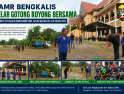 LAMR Kabupaten Bengkalis Gelar Gotong Royong Bersama Sambut Sepekan Kenduri Adat Hari Jadi Bengkalis ke-514