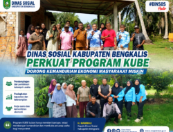 Efektivitas Program KUBE dalam Pemberdayaan Ekonomi Masyarakat Miskin di Kecamatan Bengkalis