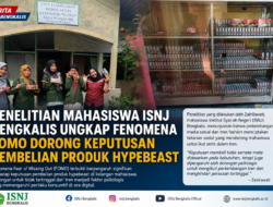 Penelitian Mahasiswa ISNJ Bengkalis Ungkap FOMO Mendorong Keputusan Pembelian Produk Hypebeast